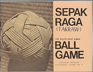 Imagen del vendedor de Sepak Raga (Takraw): The South East Asian Ball Game a la venta por Crossroad Books