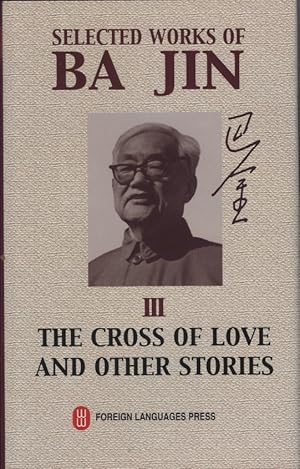 Bild des Verkufers fr Selected Works Of BA Jin Vol. 3 (only): The Cross of Love and Other Stories zum Verkauf von James F. Balsley, Bookseller