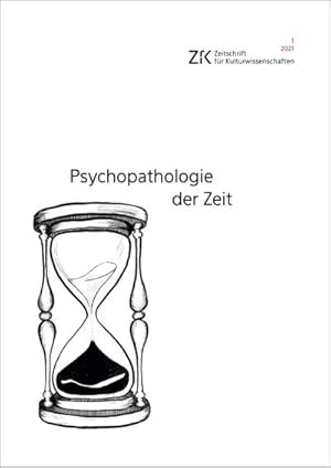 Seller image for Psychopathologie der Zeit : Zeitschrift fr Kulturwissenschaften, Heft 1/2021 for sale by Smartbuy