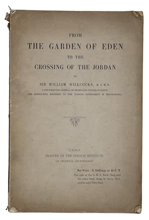 Bild des Verkufers fr From the garden of eden to the crossing of the jordan zum Verkauf von Antiquates Ltd - ABA, ILAB