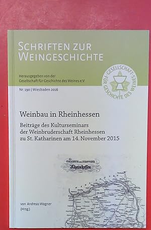 Image du vendeur pour Weinbau in Rheinhessen. Nr. 190/Wiesbaden 2016. Schriften zur Weingeschichte. mis en vente par biblion2