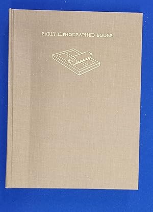 Seller image for Early Lithographed Books : A Study of the Design and Production of Improper Books in the Age of the Hand Press, with a Catalogue. for sale by Wykeham Books