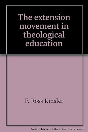 Seller image for The Extension Movement in Theological Education: A Call to the Renewal of the Ministry for sale by Redux Books