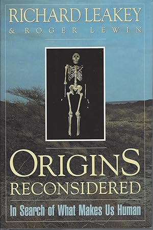 Origins Reconsidered, In Search Of What Makes Us Human