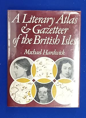 A Literary Atlas & Gazetteer of the British Isles.