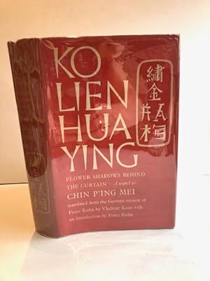 Immagine del venditore per FLOWER SHADOWS BEHIND THE CURTAIN A Sequel to Chin P'ing Mei Translated by Vladimir Kean from Franz Kuhn's German version of the original Chinese with an introduction by Franz Kuhn venduto da Worlds End Bookshop (ABA, PBFA, ILAB)