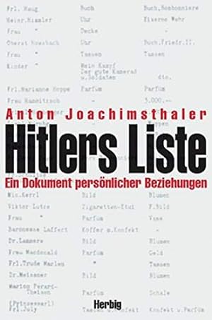 Bild des Verkufers fr Hitlers Liste : ein Dokument persnlicher Beziehungen. zum Verkauf von Antiquariat Berghammer