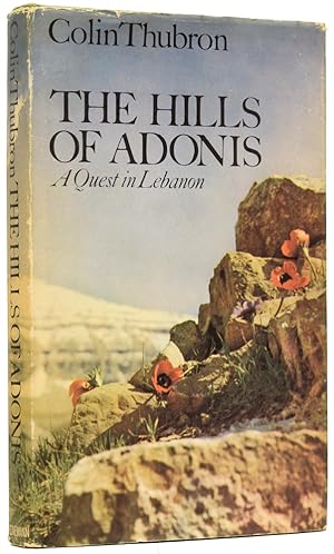 Imagen del vendedor de The Hills of Adonis. A Quest in Lebanon a la venta por Adrian Harrington Ltd, PBFA, ABA, ILAB