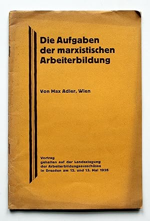 Bild des Verkufers fr Die Aufgaben marxistischer Arbeiterbildung. zum Verkauf von Versandantiquariat Hsl