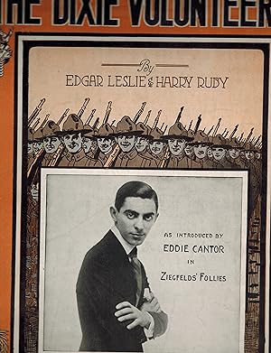 The Dixie Volunteers - Vintage Sheet Music with Eddie Cantor Cover Ziegfelds Follies