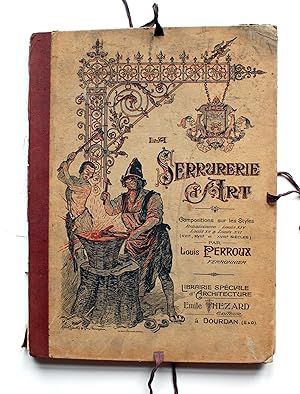 Seller image for La serrurerie d'art: Compositions sur les styles Rennaissance - Louis XIV - Louis XV & Louis XVI (XVIe, XVIIe et XVIIIe sicles) for sale by Versandantiquariat Hsl