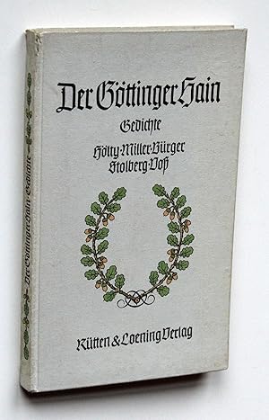 Bild des Verkufers fr Der Gttinger Hain. Gedichte. Stolberg - Vo - Miller - Hlty - Brger. zum Verkauf von Versandantiquariat Hsl