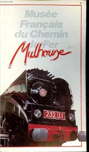 Seller image for Muse Franais du Chemin de Fer Mulhouse. for sale by Le-Livre