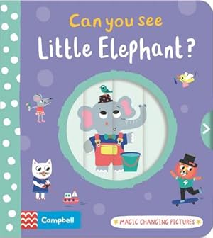 Bild des Verkufers fr Can you see Little Elephant? : Magic changing pictures zum Verkauf von Smartbuy