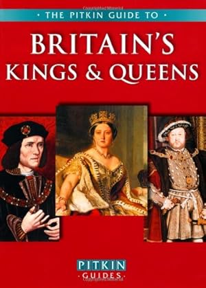 Imagen del vendedor de Britain's Kings & Queens (Pitkin Guides) by St. John Parker, Michael, Bellew, Sir George [Paperback ] a la venta por booksXpress