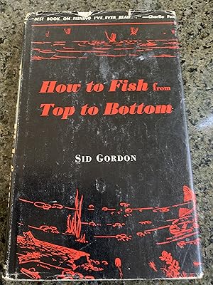 Seller image for HOW TO FISH FROM TOP TO BOTTOM for sale by Del Mar Books