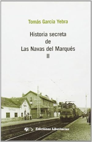 Imagen del vendedor de HISTORIA SECRETA DE LAS NAVAS DEL MARQUS II a la venta por Libreria Anticuaria Camino de Santiago