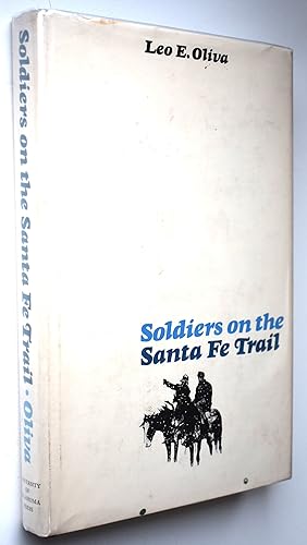 Soldiers On The Santa Fe Trail