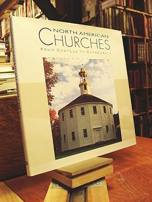 North American Churches: From Chapels to Cathedrals