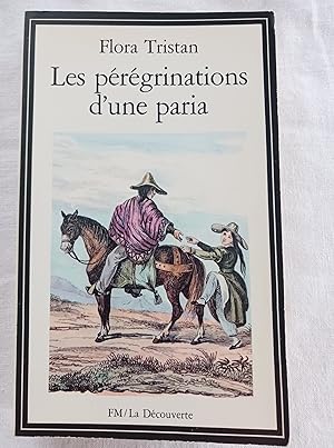 Immagine del venditore per LES PEREGRINATIONS D'UNE PARIA 1833-1834 venduto da Librairie RAIMOND