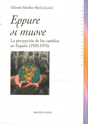 Immagine del venditore per Eppure si muove. La percepcin de los cambios en Espaa 1959-1976 venduto da Librera Cajn Desastre