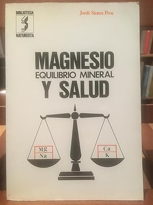 MAGNESIO, EQUILIBRIO MINERAL Y SALUD