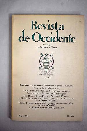 Image du vendeur pour Revista de Occidente, Ao 1974, n 134:: Nunca mas viajaremos a las islas; Quien se vio; Breve historia de Volvers a Regin; La tumba de la encrucijada; El mito de Tartessos; Un ejemplo de represin de la ciencia en nla Espaa absolutista: la suspensin del captulo 15 de la Breve descripcin de la fiebre amarilla (1806), de J. M. Arjula; Las regiones econmicas de Espaa en el siglo XIX; Abril-Junio, 1973 mis en vente par Alcan Libros