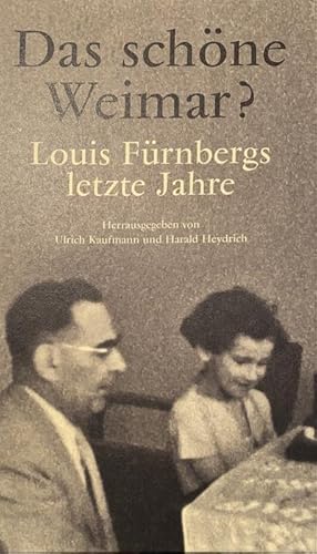 Immagine del venditore per Das schne Weimar? Louis Frnbergs letzte Jahre venduto da BuchWeltWeit Ludwig Meier e.K.
