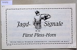 Jagd-Signale für das Fürst Pless-Horn.[= ZM 1724]