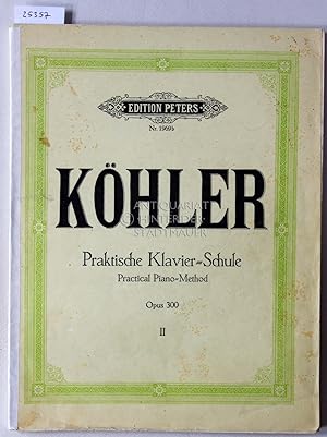 Praktische Klavierschule, II. Op. 300. [= Edition Peters, Nr. 1969b] Hrsg. v. Adolf Ruthardt.