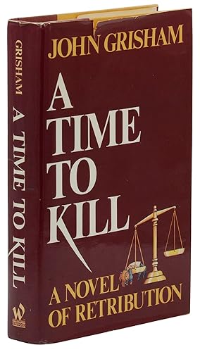 Immagine del venditore per A Time to Kill: A Novel of Retribution venduto da Burnside Rare Books, ABAA