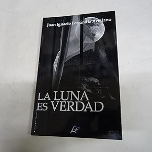 Seller image for LA LUNA ES VERDAD. for sale by Librera J. Cintas