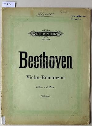 Beethoven: Violin-Romanzen. Violine und Piano. (Klaviersatz) [= Edition Peters, No. 189b] Hrsg. v...