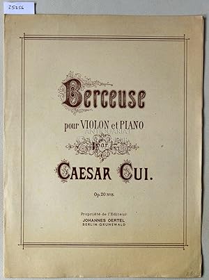 Immagine del venditore per Berceuse pour Violon et Piano, par Caesar Cui. Op. 20 no. 8. venduto da Antiquariat hinter der Stadtmauer