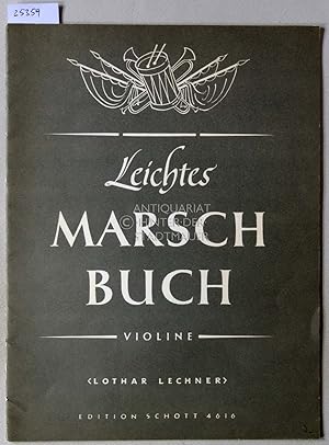 Seller image for Leichtes Marsch-Buch - Violine. [= Edition Schott, 4616] for sale by Antiquariat hinter der Stadtmauer