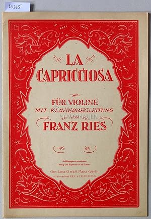 Bild des Verkufers fr La Capricciosa. Fr Violine mit Klavierbegleitung. zum Verkauf von Antiquariat hinter der Stadtmauer