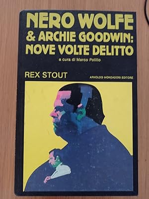 Nero Wolfe e Archie Goodwin: nove volte delitto