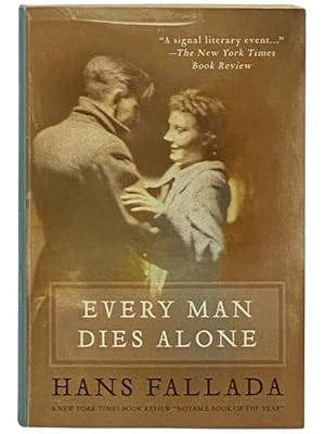 Seller image for Every Man Dies Alone: A Novel for sale by Yesterday's Muse, ABAA, ILAB, IOBA