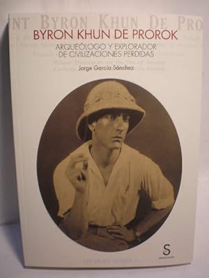 Image du vendeur pour Byron Khun de Prorok. Arquelogo y explorador de civilizaciones perdidas mis en vente par Librera Antonio Azorn