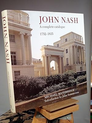 Seller image for John Nash: A Complete Catalogue: 1752-1835 for sale by Henniker Book Farm and Gifts
