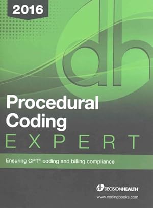 Seller image for Procedural Coding Expert 2016 : Ensuring CPT Coding and Billing Compliance for sale by GreatBookPrices