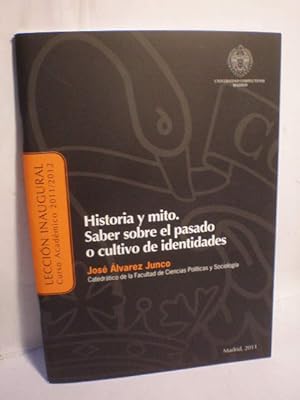 Seller image for Historia y mito. Saber sobre el pasado o cultivo de identidades for sale by Librera Antonio Azorn