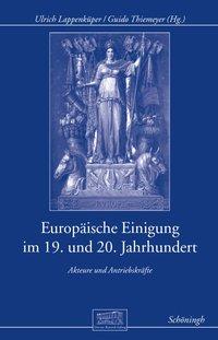 Bild des Verkufers fr Europaeische Einigung im 19. und 20. Jahrhundert zum Verkauf von moluna