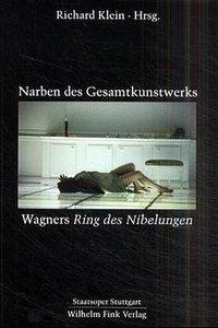 Seller image for Narben des Gesamtkunstwerks Wagners Ring der Nibelungen for sale by moluna