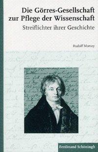 Bild des Verkufers fr Die Goerres-Gesellschaft zur Pflege der Wissenschaft zum Verkauf von moluna