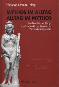 Image du vendeur pour Mythos im Alltag - Alltag im Mythos mis en vente par moluna