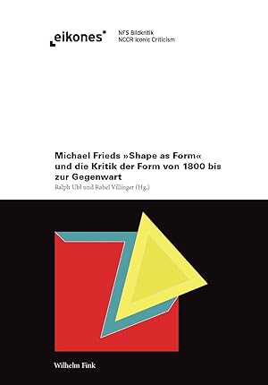 Immagine del venditore per Michaels Frieds \ Shape as Form\ und die Kritik der Form von 1800 bis zur Gegenwart venduto da moluna