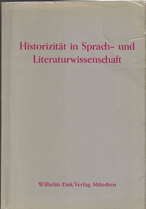 Bild des Verkufers fr Historizitt in Sprach- und Literaturwissenschaft. Vortrge und Berichte der Stuttgarter Germanistentagung 1972. zum Verkauf von La Librera, Iberoamerikan. Buchhandlung