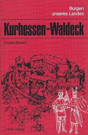 Imagen del vendedor de Burgen unseres Landes. Kurhesse-Waldeck. a la venta por La Librera, Iberoamerikan. Buchhandlung