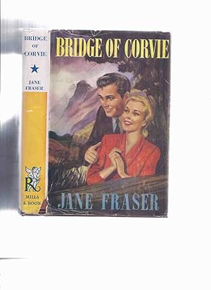 Bridge of Corvie ---by Jane Fraser -a Signed Copy ( Rosamunde Pilcher )